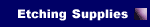 Etching Supplies
